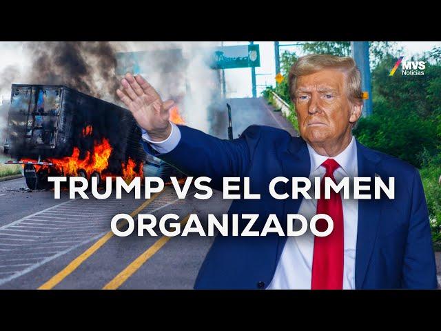 ¿TRUMP le declarará la GUERRA al NARCO mexicano?