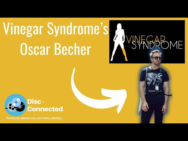 Boutique Blu Ray Interview- Oscar Becher (Vinegar Syndrome Film Archivist)