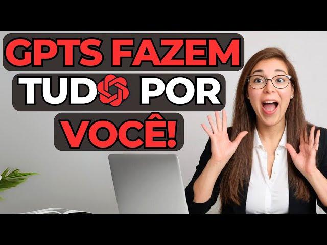 5 GPTs do ChatGPT que Fazem Suas Tarefas por Você!