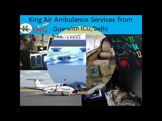 King Air Ambulance Services in Delhi with Doctors Facilities