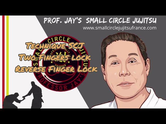 Small Circle Jujitsu - Two Fingers Lock, Reverse Finger Lock