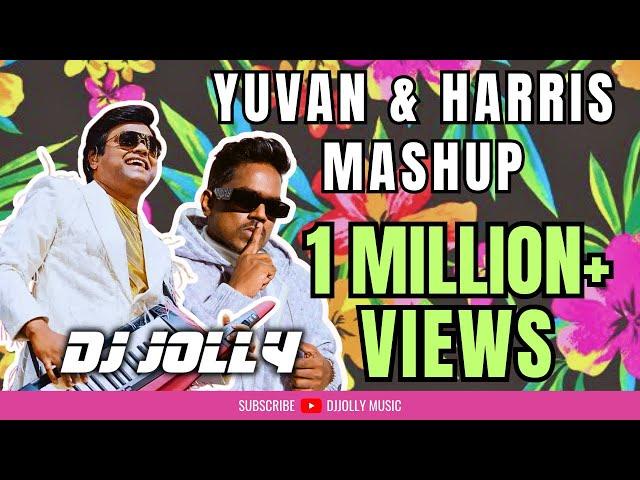 DJ Jolly | Yuvan & Harris Jayaraj Combo Mashup | Best Y2K Melodies Club Mix