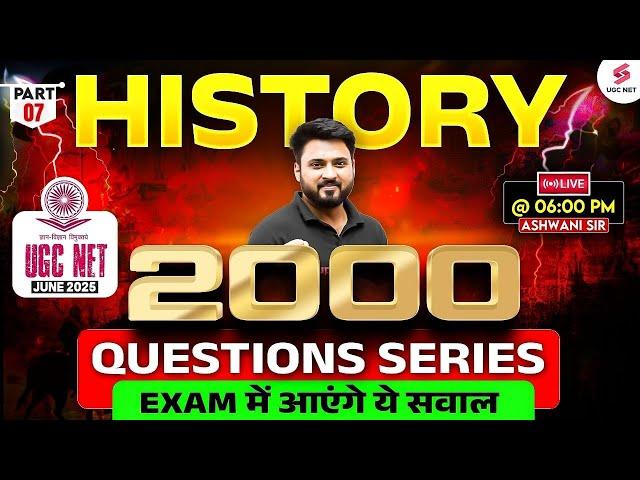 UGC NET History Classes 2025 | UGC NET History Questions #7 By Ashwani Sir | UGC NET June 2025