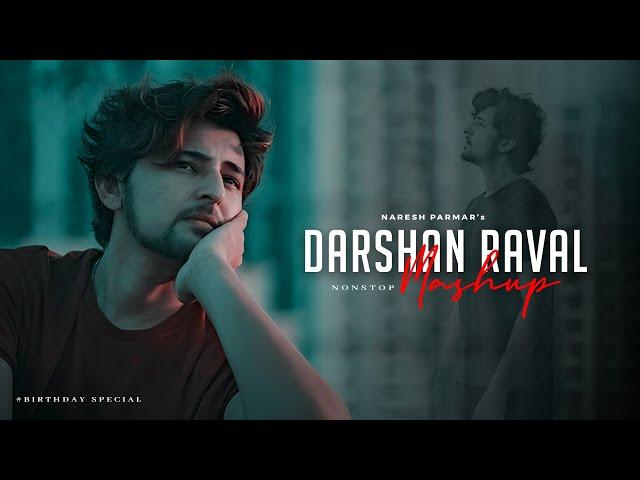 Darshan Raval Mashup | Birthday Special  | Naresh Parmar | Darshan Raval Nonstop Songs