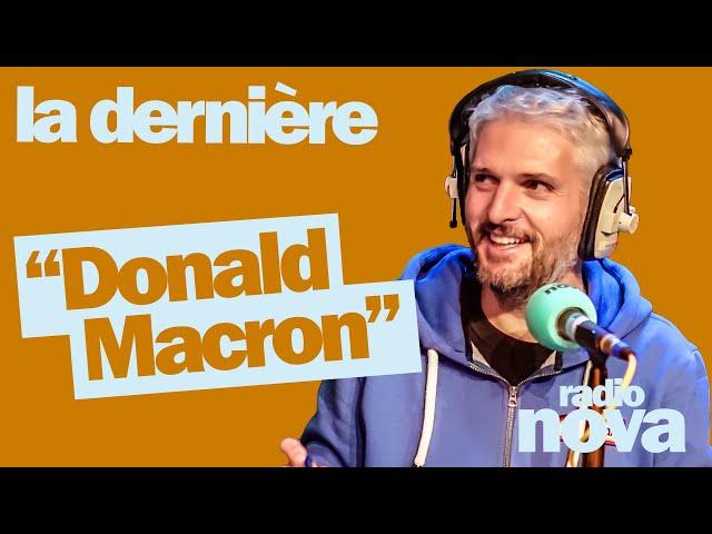 "Donald Macron" - La chronique de Pierre-Emmanuel Barré dans "La dernière"