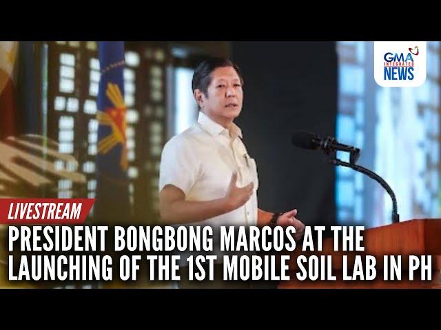 LIVE: Pres. Bongbong Marcos at the launching of the 1st... | GMA Integrated News Live - Replay