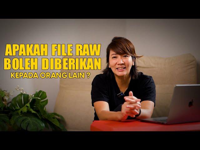 APAKAH FILE RAW BOLEH DIBERIKAN KEPADA ORANG LAIN??