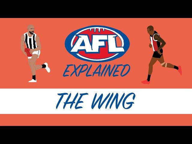 AFL EXPLAINED | The Wing