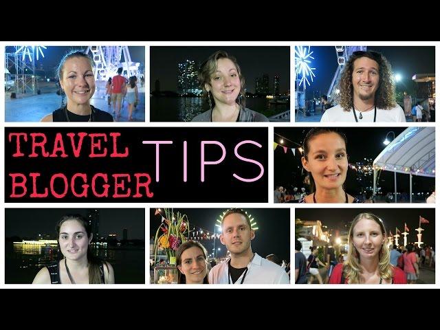 TOP TRAVEL BLOGGER TIPS