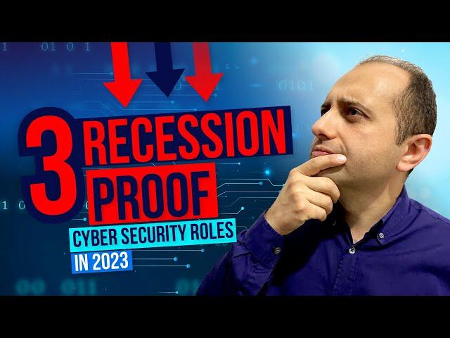 3 Recession Proof Cyber Security Roles in 2023