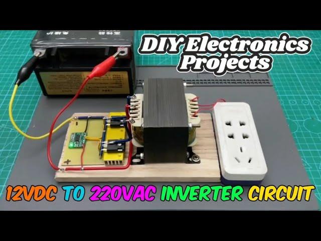 12V to 220Vac Inverter Circuit DIY Electronics Project