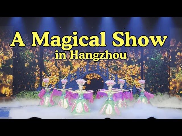 A Magical Show in Hangzhou