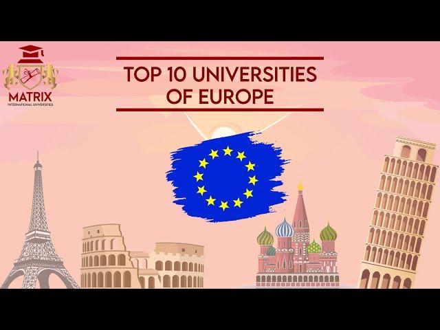 Top 10 Best Universities in Europe 2022