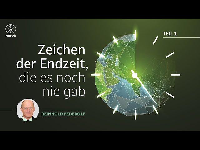 Zeichen der Endzeit, die es noch nie gab | Reinhold Federolf | Teil 1/4