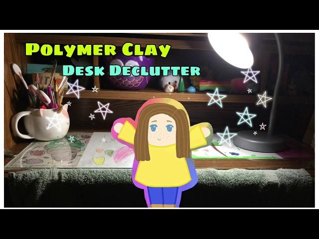 POLYMER CLAY DESK DECLUTTER/ The Clay Dork