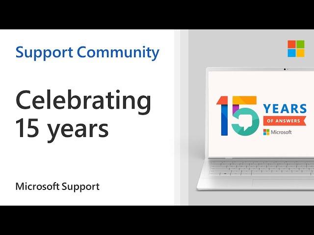 Celebrating 15 years of the Microsoft Community | Microsoft