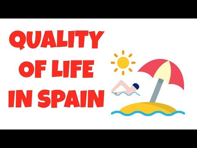 Living in Spain - Quality of life in Spain