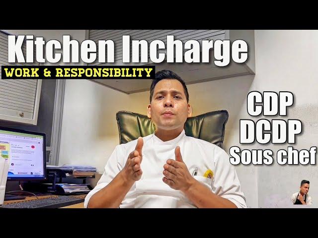 Kitchen Incharge work & Responsibility | ak senior kitchen mai kya kaam krta hai?