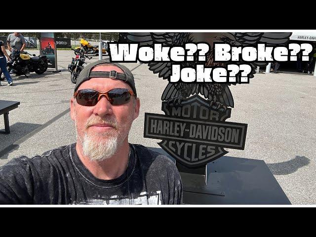 Harley Davidson Are They Woke, Going Broke, A Really Bad Joke, My Opinion On The Current Situation