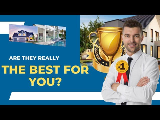 Are they really the best real estate agent for you?