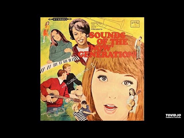 Sounds Of The 'Now' Generation! LP [Stereo] - Various Artists (1967) [Full Album]