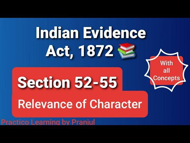 Section 52-55 of Indian Evidence Act,1872 | Relevance of Character | for all law and Judiciary exams