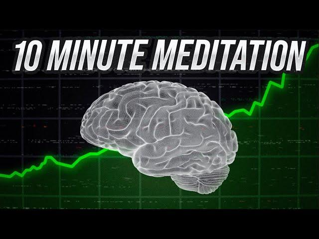 10 Minute Meditation for Traders (before market open)