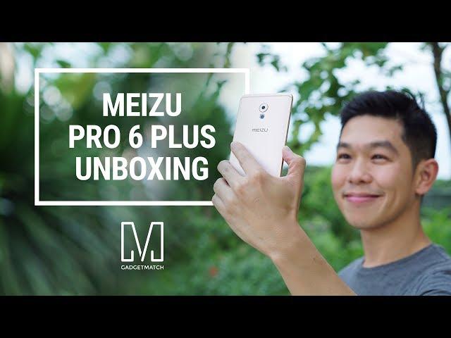 Meizu Pro 6 Plus Unboxing & Hands-On