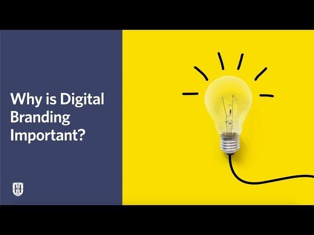 Why is Digital Branding Important?