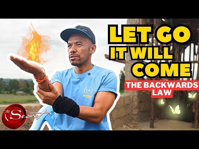 How To Get What You Want By Letting Go [The Backwards Law]