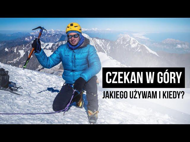 #008. Czekan w góry. Jakiego używam i kiedy?