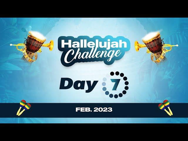 HALLELUJAH CHALLENGE || FEB 2023 || DAY 7