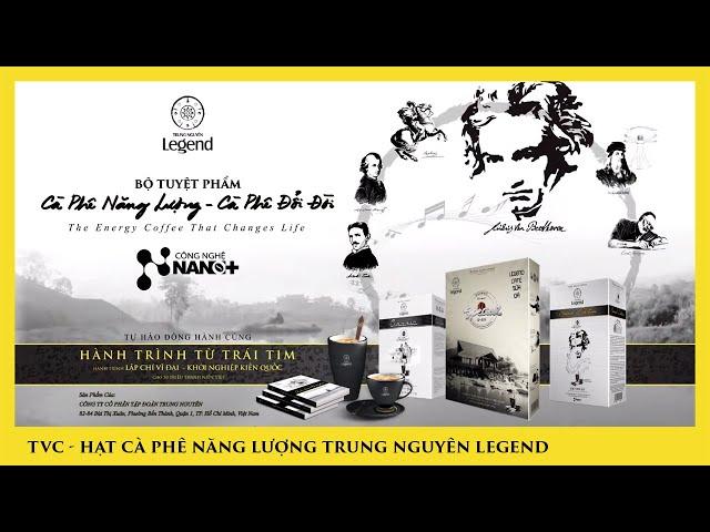 TVC - Hạt Cà Phê Năng Lượng Trung Nguyên Legend