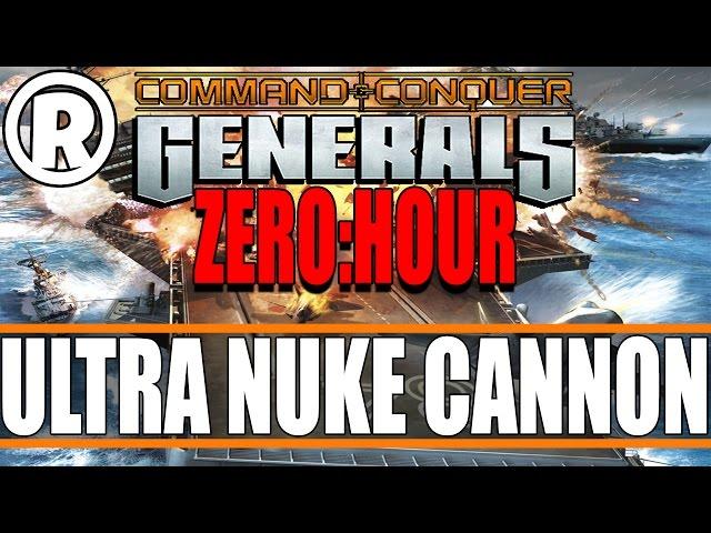 C&C Generals Zero Hour - Ultra Nuke Cannon!