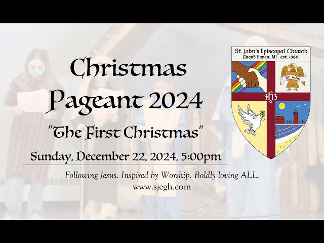 Christmas Pageant 2024: "The First Christmas"