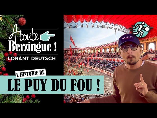 L'histoire du Puy du Fou... A Toute Berzingue !