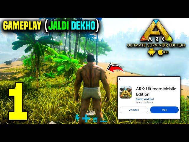 FINALLY RELEASED ARK SURVIVAL UNLIMITED MOBILE EDITION  (FULL GAMEPLAY) HINDI