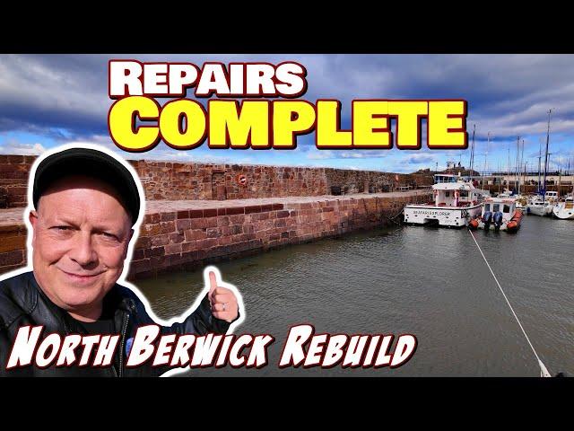 North Berwick Harbour REPAIRS COMPLETE - Let's see the incredible results