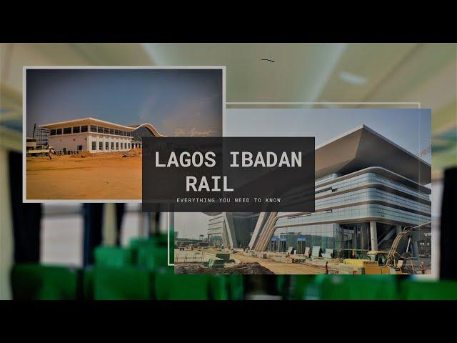 Lagos Ibadan Railway - EVERYTHING YOU NEED TO KNOW | 2021