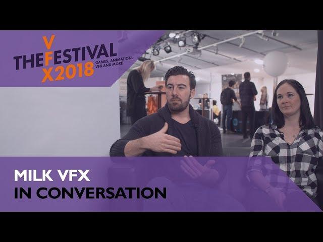 Milk VFX, In Conversation at The VFX Festival 2018