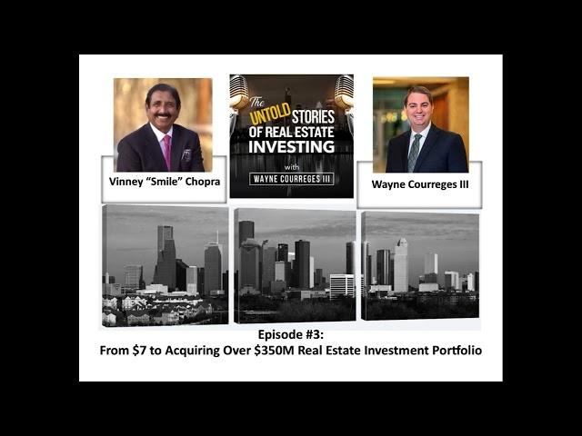 Vinney ''Smile'' Chopra - Untold Stories of Real Estate Investing - From $7 to Acquiring Over $35M