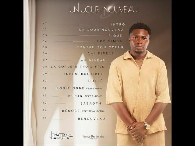 Jonathan C. Gambela - Album ''Un Jour Nouveau'' complet