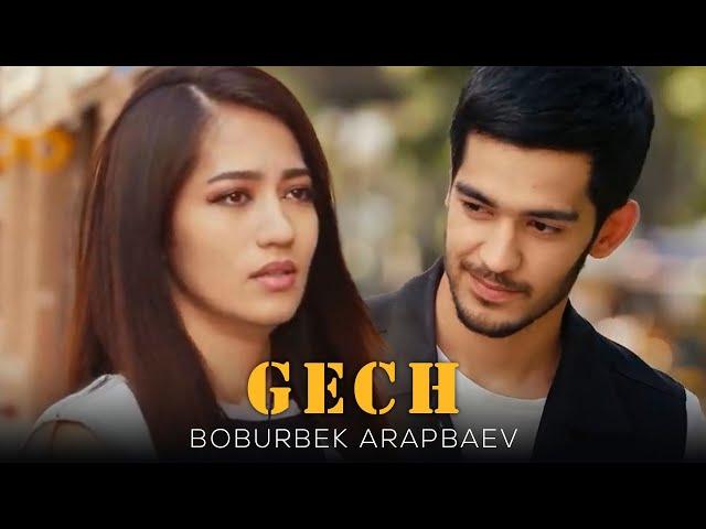 Boburbek Arapbaev - Gech (Official Music Video 2020)