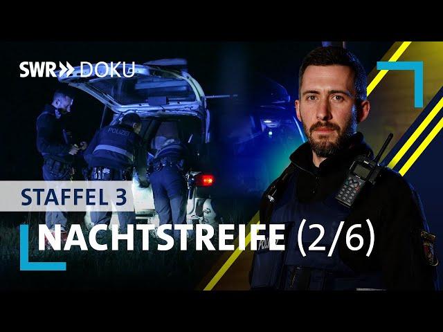 Nachtstreife - Eine düstere Fahndung | Folge 2/Staffel 3 | SWR Doku