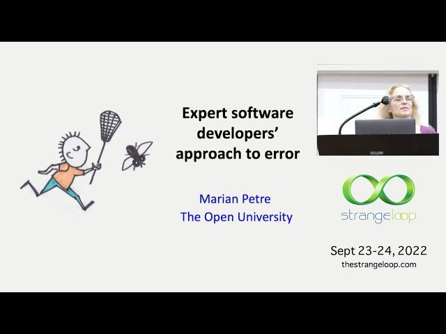 "Expert Software Developers' Approach to Error" by Marian Petre (Strange Loop 2022)