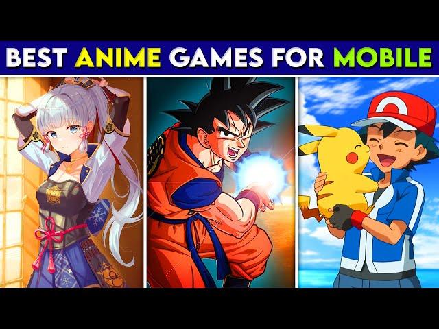 10 Best *ANIME* Games For Android & iOS  | Naruto, Dragon Ball Z, One Piece ... + DOWNLOAD LINKS