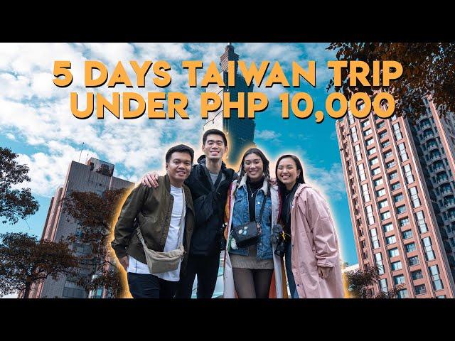 5 Day Taiwan Budget Trip Under P10,000 | The Travel Intern