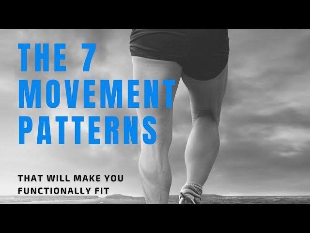 7 Movement Patterns - That will make you functionally fit