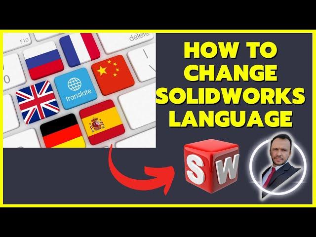 How to Change Solidworks Language -  Step by Step