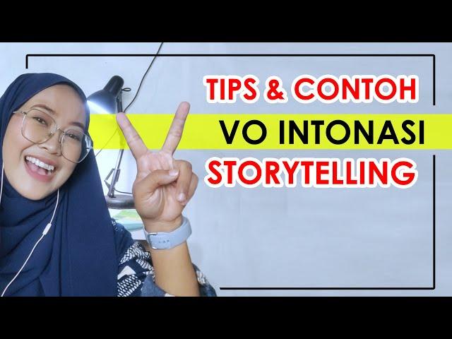 Tips dan Contoh VO Intonasi Storytelling - Yuk Latihan!